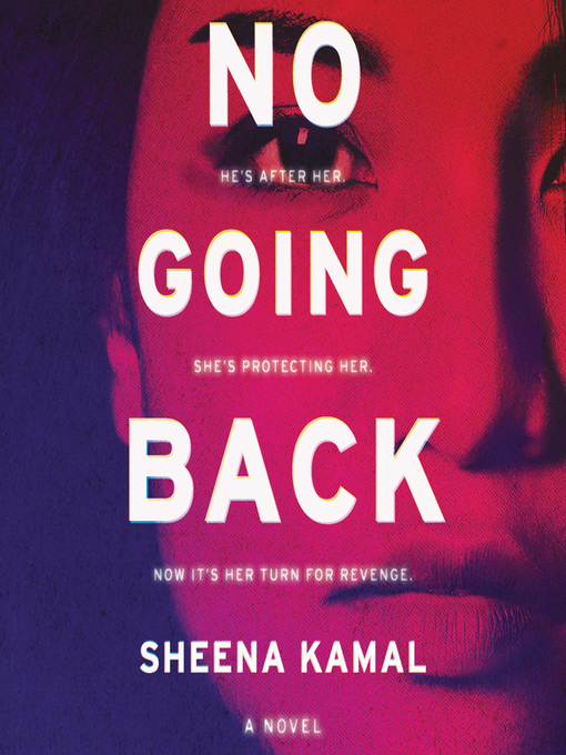 Title details for No Going Back by Sheena Kamal - Available